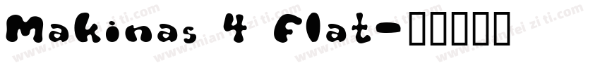 Makinas 4 Flat字体转换